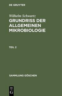 Grundriß der Allgemeinen Mikrobiologie. Teil 2