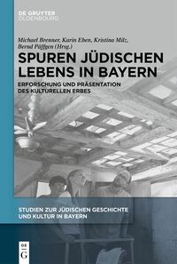 Spuren jüdischen Lebens in Bayern
