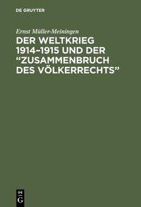 Der Weltkrieg 1914–1915 und der “Zusammenbruch des Völkerrechts”