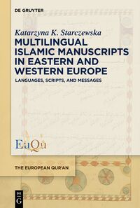 Multilingual Islamic Manuscripts in Eastern and Western Europe