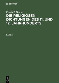 Die religiösen Dichtungen des 11. und 12. Jahrhunderts. Band 2