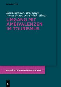 Umgang mit Ambivalenzen im Tourismus