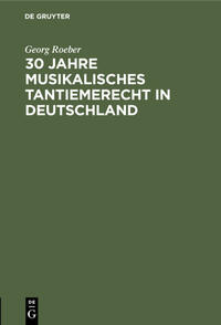 30 Jahre Musikalisches Tantiemerecht in Deutschland