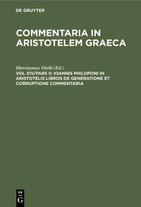 Ioannis Philoponi in Aristotelis libros de generatione et corruptione commentaria
