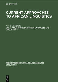 Current Approaches to African Linguistics / Vol. 1