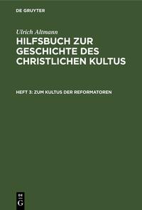 Zum Kultus der Reformatoren
