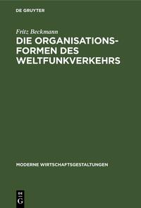 Die Organisationsformen des Weltfunkverkehrs