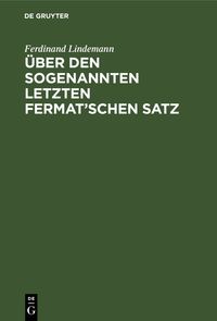 Über den sogenannten letzten Fermat’schen Satz