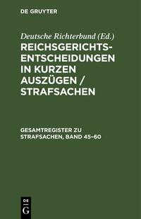 Gesamtregister zu Strafsachen, Band 45–60