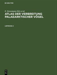 Atlas der Verbreitung palaearktischer Vögel. Lieferung 4