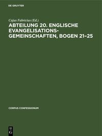 Abteilung 20. Englische Evangelisationsgemeinschaften, Bogen 21–25