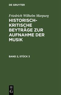 Historisch-kritische Beyträge zur Aufnahme der Musik. Band 2, Stück 3