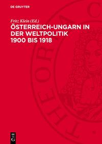 Österreich-Ungarn in der Weltpolitik 1900 bis 1918