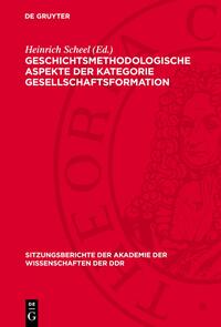 Geschichtsmethodologische Aspekte der Kategorie Gesellschaftsformation