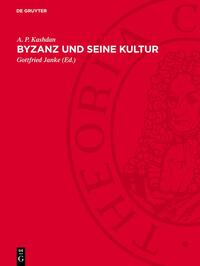 Byzanz und seine Kultur