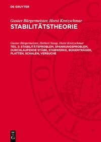 Stabilitätsproblem, Spannungsproblem, durchlaufende Stäbe, Stabwerke, Bogenträger, Platten, Schalen, Versuche