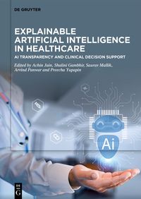 Explainable Artificial Intelligence in Healthcare