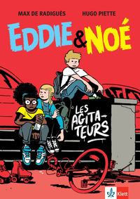 Eddie & Noé: Les Agitateurs