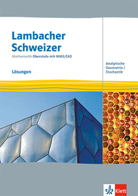 Lambacher Schweizer Mathematik Oberstufe mit MMS/CAS. Analytische Geometrie/Stochastik