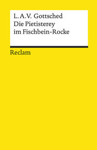 Die Pietisterey im Fischbein-Rocke. Komödie