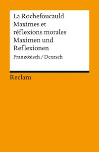 Maximes et réflexions morales / Maximen und Reflexionen. Französisch/Deutsch