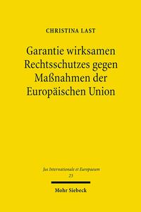 Garantie wirksamen Rechtsschutzes gegen Maßnahmen der Europäischen Union