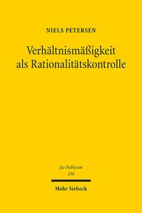 Verhältnismäßigkeit als Rationalitätskontrolle