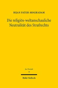 Die religiös-weltanschauliche Neutralität des Strafrechts
