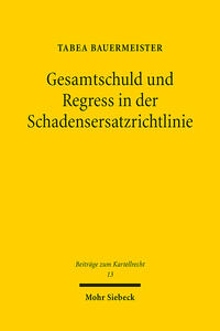 Gesamtschuld und Regress in der Schadensersatzrichtlinie