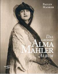 Das große Alma Mahler Album