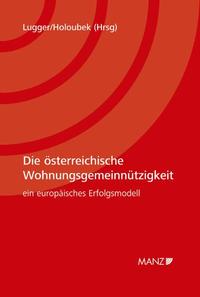 Die österreichische Wohnungsgemeinnützigkeit Ein europäisches Erfolgsmodell