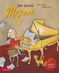 Der kleine Mozart (Das musikalische Bilderbuch mit CD und zum Streamen)