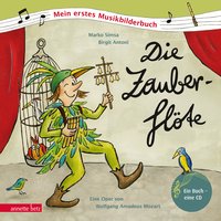 Die Zauberflöte (Mein erstes Musikbilderbuch mit CD und zum Streamen, Bd.)