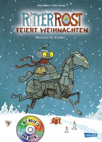 Ritter Rost 7: Ritter Rost feiert Weihnachten (Ritter Rost mit CD und zum Streamen, Bd. 7)