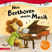 Herr Beethoven macht Musik (Mein erstes Musikbilderbuch mit CD und zum Streamen, Bd.)