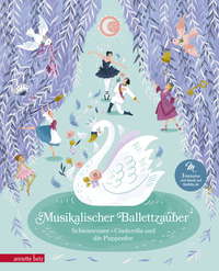 Musikalischer Ballettzauber (Musikbilderbuch mit Musik zum Streamen)