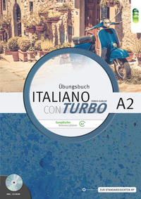 Italiano con turbo. Übungsbuch für Schüler/innen inkl. CD-ROM und Lösungen, Niveau A2