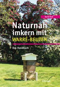 Naturnah imkern mit Warré-Beuten