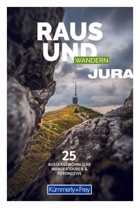 Kümmerly+Frey Raus und Wandern Jura – Wanderführer
