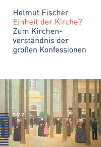 Einheit der Kirche?