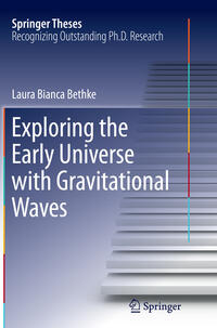 Exploring the Early Universe with Gravitational Waves