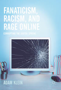 Fanaticism, Racism, and Rage Online