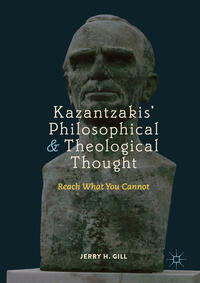 Kazantzakis’ Philosophical and Theological Thought