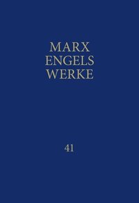 MEW / Marx-Engels-Werke Band 41