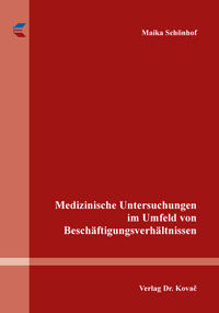 Medizinische Untersuchungen im Umfeld von Beschäftigungsverhältnissen