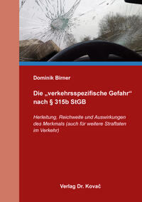 Die „verkehrsspezifische Gefahr“ nach § 315b StGB