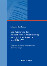 Die Reichweite der betrieblichen Mitbestimmung nach § 87 Abs. 1 Nrn. 10 und 11 BetrVG