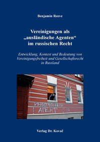 Vereinigungen als „ausländische Agenten“ im russischen Recht