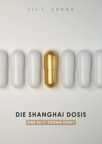 Die Shanghai Dosis