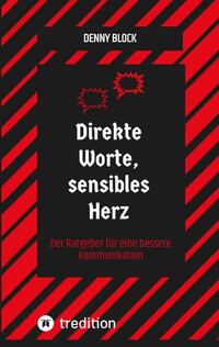 Direkte Worte, sensibles Herz